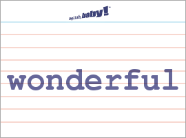 What does "wonderful" mean? | Learn English at English, baby!