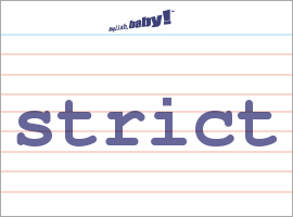 What does "strict" mean? | Learn English at English, baby!