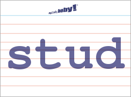 What does "stud" mean? | Learn English at English, baby!