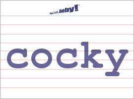 What does "cocky" mean? | Learn English at English, baby!