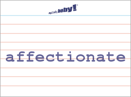 what does affectionate mean